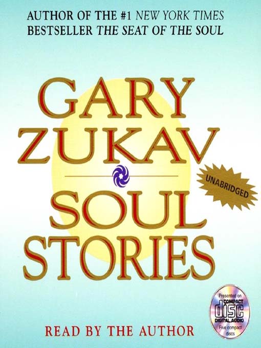 Title details for Soul Stories by Gary Zukav - Wait list